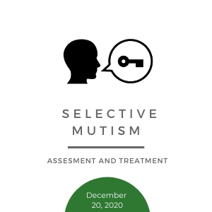 Diagnosing and Treating Selective Mutism